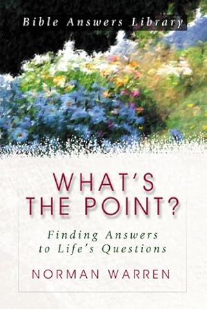 Bild des Verkufers fr What's the Point?: Finding Answers to Life's Questions zum Verkauf von Reliant Bookstore