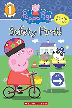 Seller image for The Safety First! (Peppa Pig: Level 1 Reader) (Scholastic Reader, Level 1) for sale by Reliant Bookstore