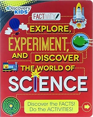 Imagen del vendedor de Discovery Kids Explore, Experiment and Discover a World of Science (Factivity) a la venta por Reliant Bookstore