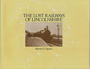 THE LOST RAILWAYS OF LINCOLNSHIRE