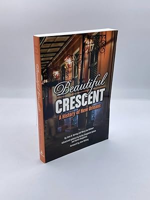 Seller image for Beautiful Crescent A History of New Orleans for sale by True Oak Books