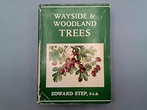 Seller image for WAYSIDE AND WOODLAND TREES: A GUIDE TO THE BRITISH SYLVA. for sale by Goldstone Rare Books
