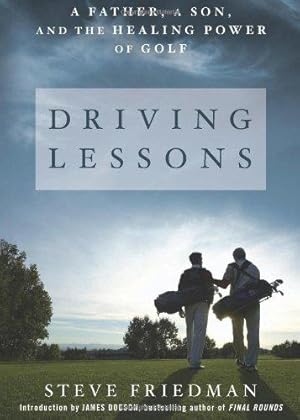 Bild des Verkufers fr Driving Lessons: A Father, a Son, and the Healing Power of Golf zum Verkauf von WeBuyBooks