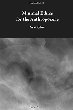 Minimal Ethics for the Anthropocene (Critical Climate Change)