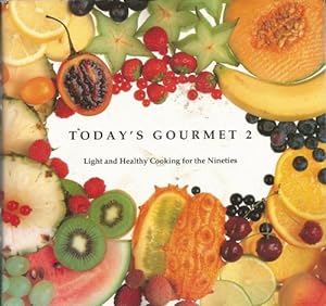 Imagen del vendedor de Today's Gourmet 2. Light and Healthy Cooking for the Nineties a la venta por WeBuyBooks