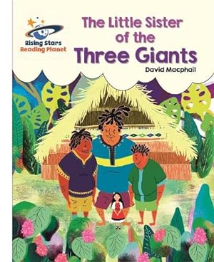 Seller image for Reading Planet - The Little Sister of the Three Giants - White: Galaxy (Rising Stars Reading Planet) for sale by WeBuyBooks