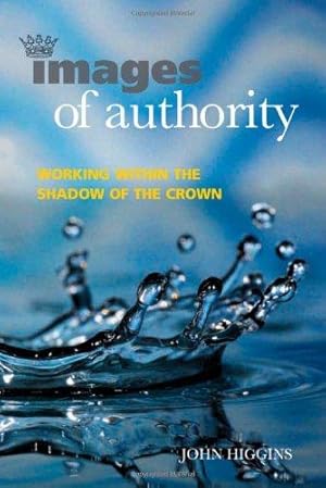 Bild des Verkufers fr Images of Authority: Working within the Shadow of the Crown zum Verkauf von WeBuyBooks