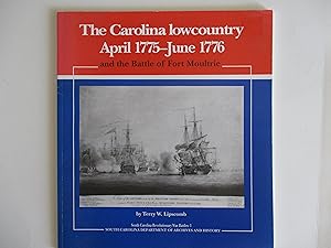 Seller image for The Carolina Lowcountry April 1775-June 1776 and the Battle of Fort Moultrie for sale by Leilani's Books