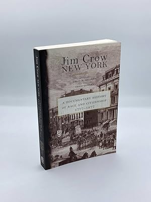 Image du vendeur pour Jim Crow New York A Documentary History of Race and Citizenship, 1777-1877 mis en vente par True Oak Books