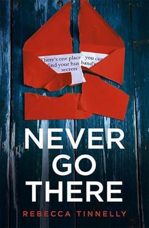 Bild des Verkufers fr Never Go There : An addictively dark thriller with a shocking end! zum Verkauf von Smartbuy
