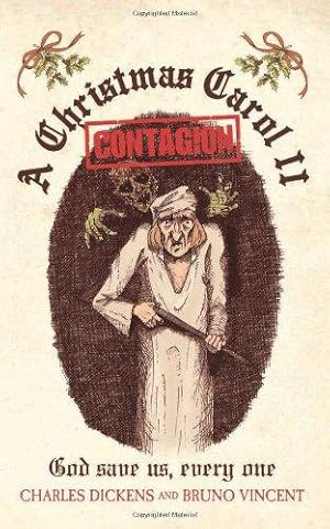 Seller image for A Christmas Carol II - Contagion: God Save Us, Every One for sale by WeBuyBooks