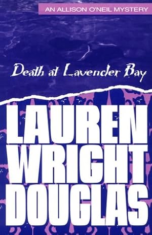 Bild des Verkufers fr Death at Lavender Bay: An Allison O'Neil Mystery zum Verkauf von WeBuyBooks