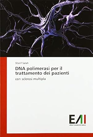 Bild des Verkufers fr DNA polimerasi per il trattamento dei pazienti: con sclerosi multipla zum Verkauf von WeBuyBooks