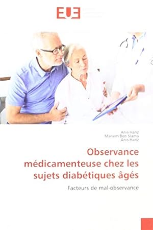 Bild des Verkufers fr Observance mdicamenteuse chez les sujets diabtiques gs: Facteurs de mal-observance zum Verkauf von WeBuyBooks