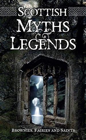 Seller image for Scottish Myths and Legends for sale by WeBuyBooks