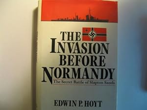 Bild des Verkufers fr THE INVASION BEFORE NORMANDY The Secret Battle Of Slapton Sands zum Verkauf von WeBuyBooks