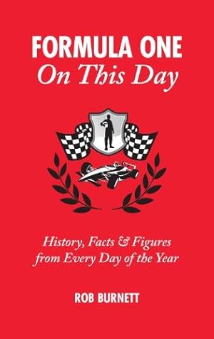 Bild des Verkufers fr Formula One on This Day: History, Facts and Figures from Every Day of the Year zum Verkauf von WeBuyBooks