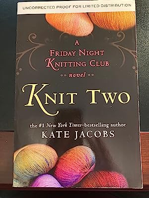 Knit Two: A Friday Night Knitting Club Novel, ("Friday Night Knitting Club" Series #1), * SIGNED ...