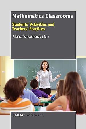 Mathematics Classrooms: Students' Activities and Teachers' Practices