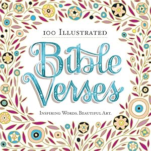 Seller image for 100 Illustrated Bible Verses: Inspiring Words. Beautiful Art. for sale by Reliant Bookstore