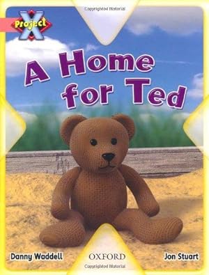 Seller image for Project X: My Home: a Home for Ted for sale by WeBuyBooks