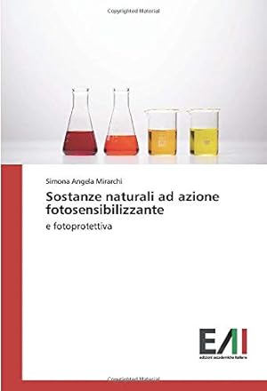 Imagen del vendedor de Sostanze naturali ad azione fotosensibilizzante: e fotoprotettiva a la venta por WeBuyBooks