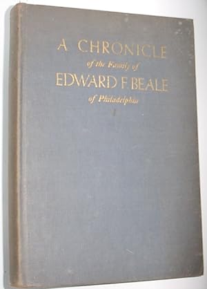 Image du vendeur pour A Chronicle of the Family of Edward F. Beale of Philadelphia mis en vente par R Bryan Old Books