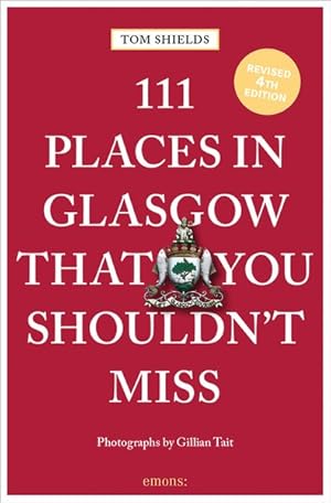 Imagen del vendedor de 111 Places in Glasgow That You Shouldn't Miss a la venta por GreatBookPrices