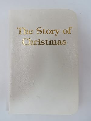 THE STORY OF CHRISTMAS (MINIATURE BOOK) As Told in Scripture, Carols and Poems