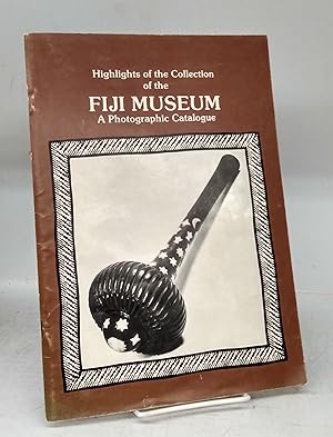 Immagine del venditore per Highlights of the Collection of the Fiji Museum: A Photographic Catalogue venduto da Attic Books (ABAC, ILAB)