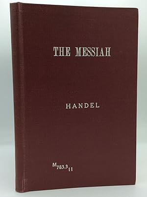 Seller image for THE MESSIAH: An Oratorio For Four-Part Chorus of Mixed Voices, Soprano, Alto, Tenor, and Bass Soli and Piano for sale by Kubik Fine Books Ltd., ABAA