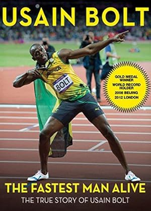 Seller image for The Fastest Man Alive: The True Story of Usain Bolt for sale by WeBuyBooks