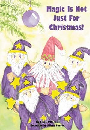 Bild des Verkufers fr Magic is Not Just for Christmas zum Verkauf von WeBuyBooks