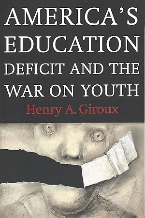 Seller image for America's Education Deficit and the War on Youth: Reform Beyond Electoral Politics for sale by Warren Hahn