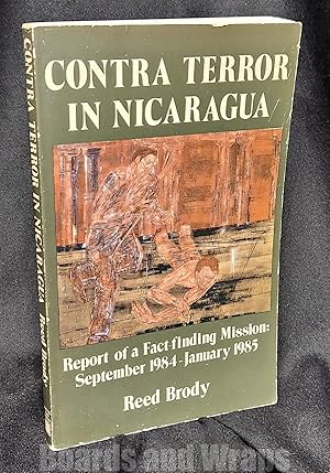 Bild des Verkufers fr Contra Terror in Nicaragua Report of a Fact-Finding Mission: September 1984-January 1985 zum Verkauf von Boards & Wraps