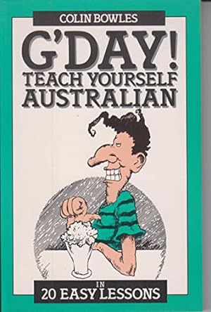 Seller image for G'day: Teach Yourself Australian in 20 Easy Lessons for sale by WeBuyBooks