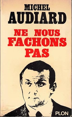 Image du vendeur pour Ne Nous Fachons Pas mis en vente par Kenneth Mallory Bookseller ABAA