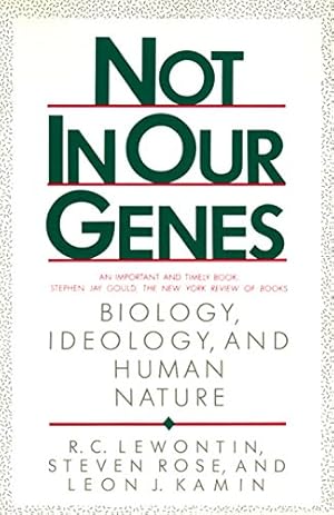 Seller image for Not in Our Genes: Biology, Ideology, and Human Nature for sale by WeBuyBooks