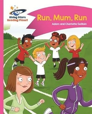 Bild des Verkufers fr Reading Planet - Run, Mum, Run! - Pink B: Comet Street Kids (Rising Stars Reading Planet) zum Verkauf von WeBuyBooks