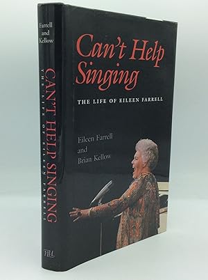 Immagine del venditore per CAN"T HELP SINGING: The Life of Eileen Farrell venduto da Kubik Fine Books Ltd., ABAA