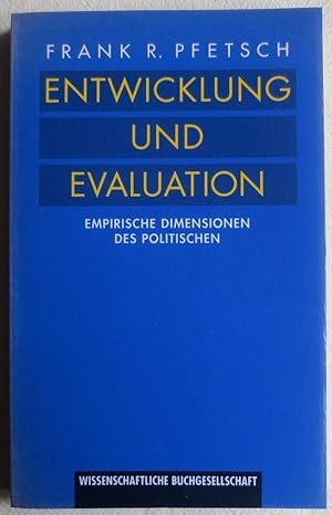 Entwicklung und Evaluation : empirische Dimensionen des Politischen