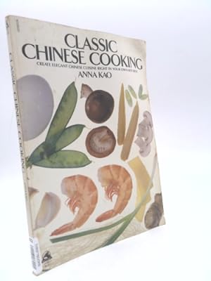 Imagen del vendedor de Classic Chinese Cooking a la venta por ThriftBooksVintage