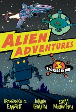 Bild des Verkufers fr Alien Adventures: Three Stories in One zum Verkauf von WeBuyBooks