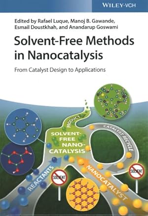 Seller image for Solvent-free Methods in Nanocatalysis : From Catalyst Design to Applications for sale by GreatBookPricesUK