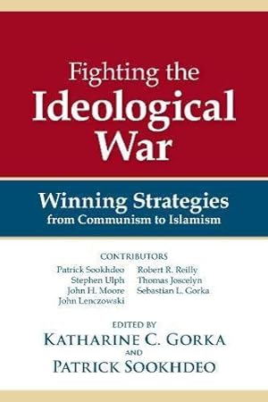Bild des Verkufers fr Fighting the Ideological War: Winning Strategies from Communism to Islamism zum Verkauf von WeBuyBooks