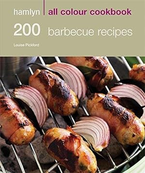 Bild des Verkufers fr Hamlyn All Colour Cookbook 200 Barbecue Recipes: 200 BBQ Recipes (Hamlyn All Colour Cookery) zum Verkauf von WeBuyBooks