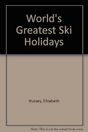 Bild des Verkufers fr World's Greatest Ski Holidays zum Verkauf von WeBuyBooks
