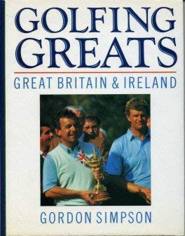 Bild des Verkufers fr Golfing Greats - Great Britain & Ireland zum Verkauf von WeBuyBooks