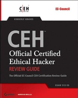 Seller image for CEHTM - Official Certified Ethical Hacker Review Guide: Exam 312-50 for sale by WeBuyBooks