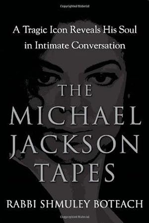 Seller image for The Michael Jackson Tapes: A Tragic Icon Reveals His Soul in Intimate Conversation for sale by WeBuyBooks